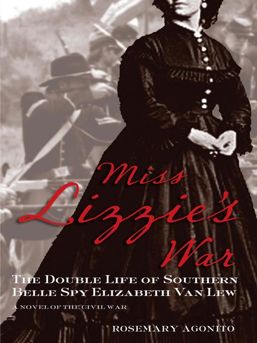Title details for Miss Lizzie's War by Rosemary Agonito - Available